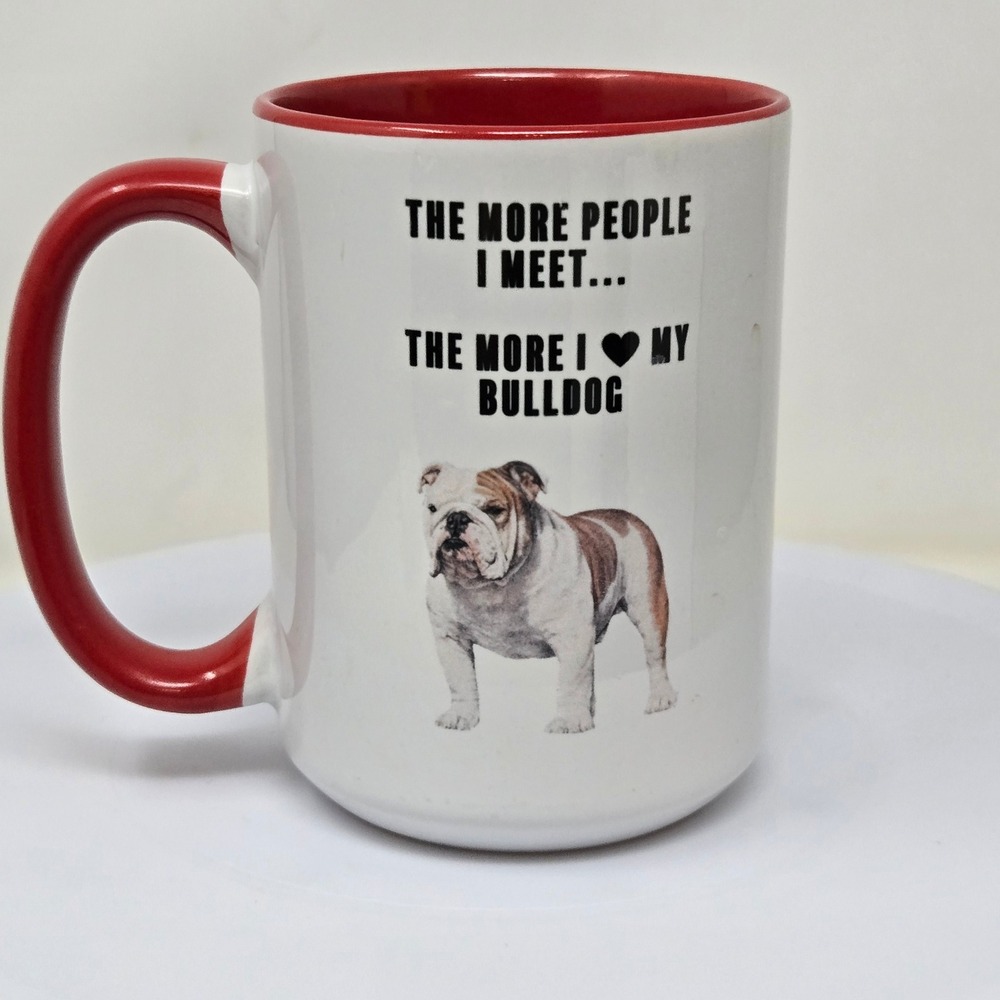 English Bulldog Coffee Mug White Red Interior The More‎ People I Meet Dog Lover